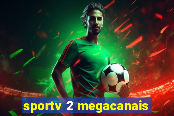 sportv 2 megacanais